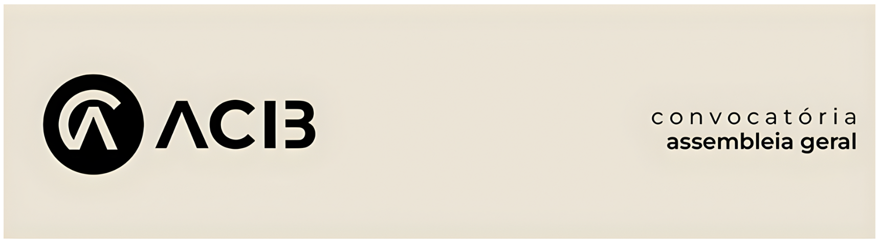 Convocatória Assembleia Geral ACIB